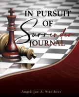 In Pursuit of Surrender Journal 1735740721 Book Cover