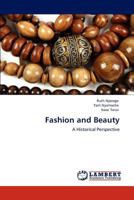 Fashion and Beauty: A Historical Perspective 3848483092 Book Cover