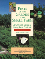 Pests of the Garden and Small Farm: A Grower's Guide to Using Less Pesticide 0520218108 Book Cover