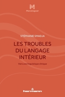 Les Troubles du langage intérieur: Vers une linguistique clinique (HR.MONOLOGUER) (French Edition) B08DSNCY1B Book Cover