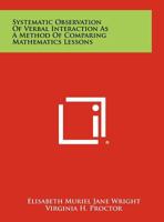 Systematic Observation of Verbal Interaction as a Method of Comparing Mathematics Lessons 1258292440 Book Cover