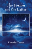 The Former and the Latter 1977247539 Book Cover