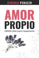 Amor Propio: 29000 días para respetarte B0BSJJVQGC Book Cover