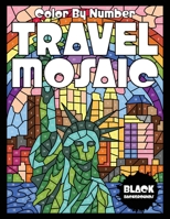 TRAVEL MOSAIC Color by Number (Black Backgrounds) B08J56ZWPL Book Cover