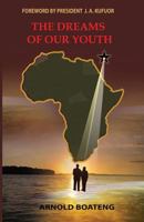 The Dreams of Our Youth 1500902586 Book Cover