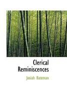 Clerical Reminiscences (Classic Reprint) 0548789746 Book Cover