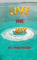 Live The Joy B0FVSQB7Y1 Book Cover