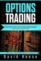 Options trading: Complete Beginner’s Guide to the Best Trading Strategies and Tactics for Investing in Stock, Binary, Futures and ETF Options. Build a ... matter of weeks 1951595165 Book Cover