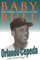 Baby Bull: From Hardball to Hard Time and Back 087833212X Book Cover