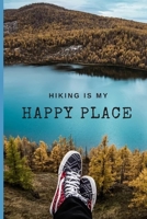 Hiking is my happy place: Lined Notebook Journal, 120 pages, A5 sized 1679374230 Book Cover