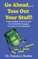 Go Ahead...Toss Out Your Stuff! B0FNG15G65 Book Cover