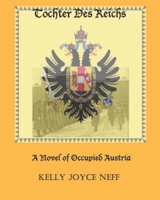 Tochter Des Reichs: A Novel of Occupied Austria B0FW2ZJKZB Book Cover