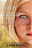 A Boy Named Lilly Rose 0692784896 Book Cover