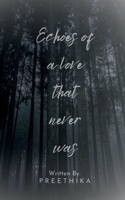 Echoes of a love that never was B0DWMP7F1T Book Cover