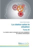 La citation selon la situation Tome XI (French Edition) 613959510X Book Cover