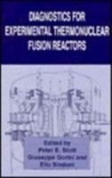 Diagnostics for Experimental Thermonuclear Fusion Reactors 1461380200 Book Cover