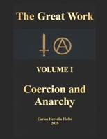 COERCION AND ANARCHY: The Diagnosis (THE GREAT WORK) B0HBX9VTK1 Book Cover