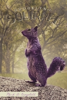 Brooklyn the Squirrel 1483406482 Book Cover