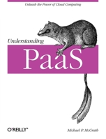 Understanding PaaS 1449323421 Book Cover