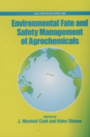 Environmental Fate and Safety Management of Agrochemicals 084123910X Book Cover