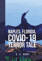 Naples, Florida, Covid-19 Terror Tale 1984588354 Book Cover