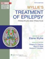 The Treatment of Epilepsy: Principles and Practice 0781723744 Book Cover