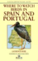Where to Watch Birds in Spain and Portugal (Where to Watch Birds) 0811731162 Book Cover