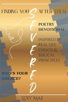 SEVERED: FINDING YOU AFTER THEM B0GSQT8VCW Book Cover