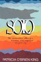 Solo: The Miraculous Story of a Woman Who Refused to Give Up 0877479658 Book Cover