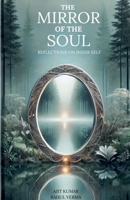 The Mirror of the Soul Reflections on Inner Self B0DRWJ3XJH Book Cover
