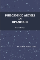 Philosophic Arches in Upanisads 132988941X Book Cover