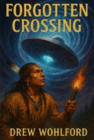 Forgotten Crossing B0FJFYVQD2 Book Cover