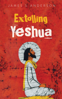 Extolling Yeshua 1532679254 Book Cover