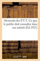 Memento des P.T.T. Ce que le public doit connaître dans son intérêt 232903850X Book Cover