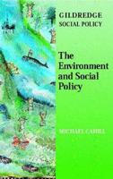 The Environment and Social Policy 095335718X Book Cover