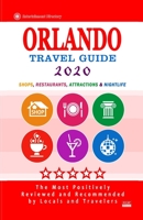 Orlando Travel Guide 2020: Shops, Arts, Entertainment and Good Places to Drink and Eat in Orlando, Florida (Travel Guide 2020) 1089249594 Book Cover