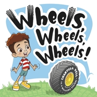 Wheels, Wheels, Wheels! B0F13V5RCB Book Cover
