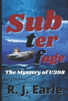 Subterfuge: The Mystery of U398 B08WK51YHK Book Cover