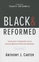 On Being Black and Reformed: A New Perspective on the African-American Christian Experience 0875527957 Book Cover