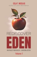 Rediscover EDEN: Revitalize Your Health – A Natural Detox B0F9TDMX2L Book Cover
