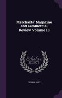 The Merchants' Magazine and Commercial Review, Volume 18 1377577120 Book Cover