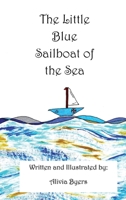 The Little Blue Sailboat of the Sea 0578971658 Book Cover