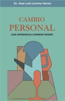 Cambio personal: una experiencia conmigo mismo B096LMRP65 Book Cover