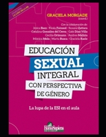 Educación sexual integral con perspectiva de género: La lupa de la ESI en el aula (Educación sexual y sexualidad) B08NDRB8CX Book Cover