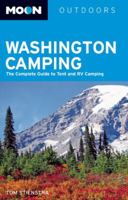 Moon Washington Camping: The Complete Guide to Tent and RV Camping (Moon Outdoors) 1612387756 Book Cover