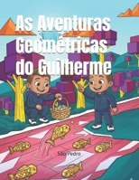 As Aventuras Geométricas do Guilherme (Portuguese Edition) B0GSGDYSXG Book Cover