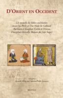 D'Orient En Occident: Les Recueils de Fables Enchassees Avant Les Mille Et Une Nuits de Galland (Barlaam Et Josaphat, Calila Et Dimna, Disciplina Clericalis, Roman Des Sept Sages) 2503546870 Book Cover