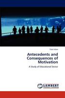 Antecedents and Consequences of Motivation 3844308938 Book Cover