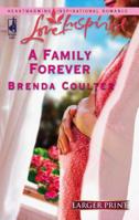 A Family Forever (Love Inspired) 0373873581 Book Cover