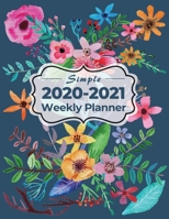 Simple 2020-2021 Weekly Planner: Keep It Simple With To Do List, Meal And Shopping List | Notes To Write 1700444271 Book Cover